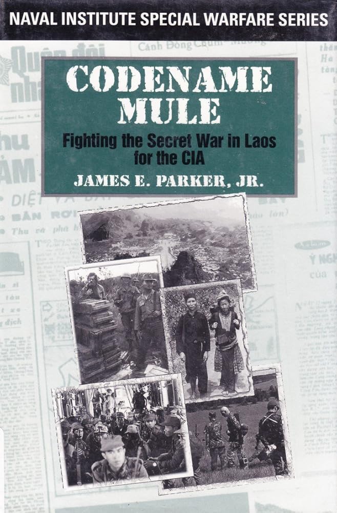 Codename Mule: Fighting the Secret War in Laos for the CIA (Naval Institute Special Warfare Series) cover image