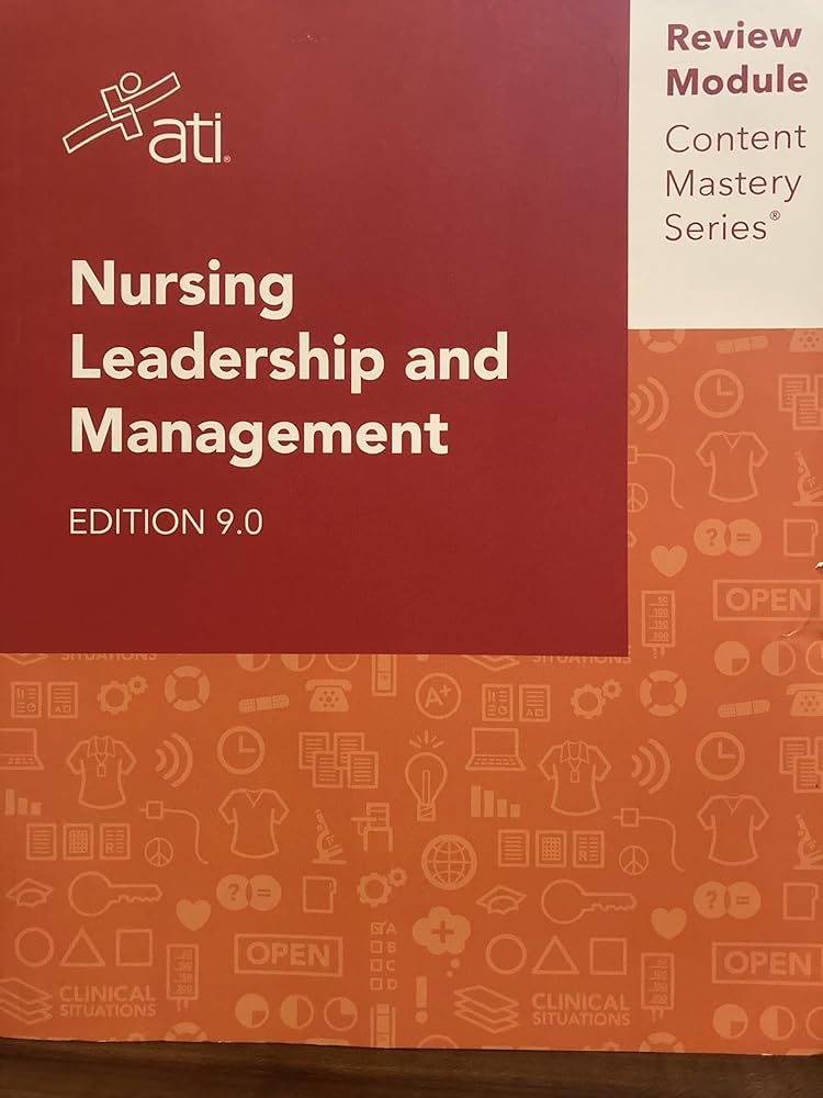 ATI Nursing Leadership and Management Edition 9.0 Review Module Content Mastery Series cover image