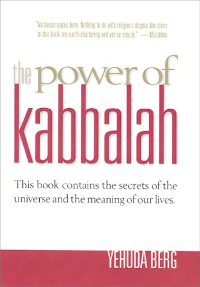 The Power of Kabbalah : This Book Contains the Secrets of the Universe and the Meaning of Our Lives cover image
