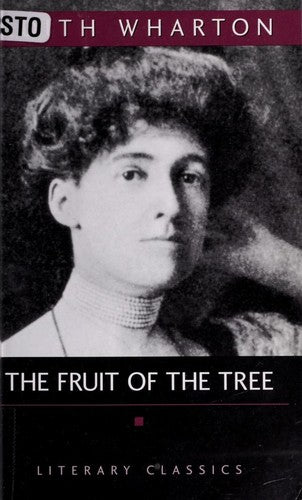 The Fruit of the Tree (Literary Classics) cover