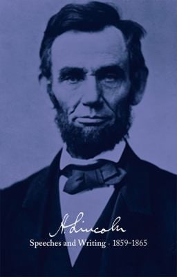 Abraham Lincoln: Speeches and Writings 1859-1865: Bicentennial Jacket (Library of America #46) cover