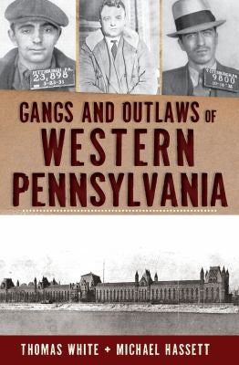 Gangs and Outlaws of Western Pennsylvania (True Crime) cover