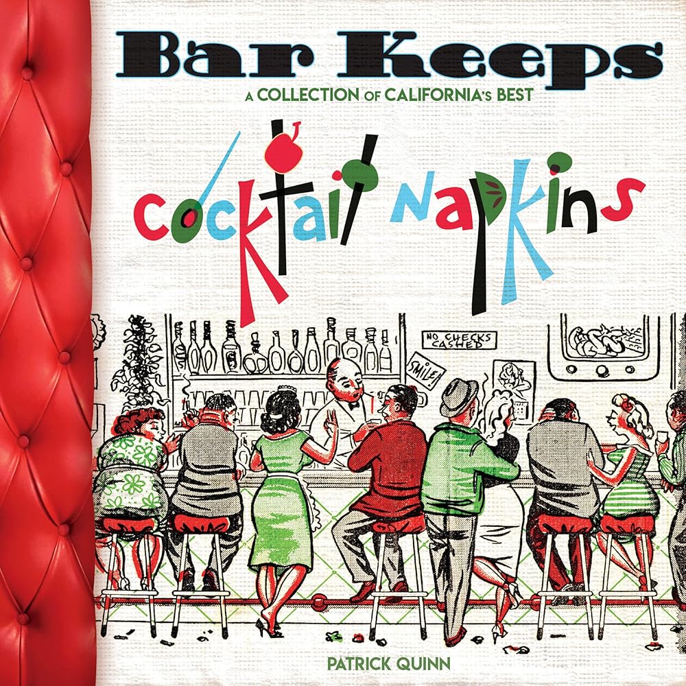Bar Keeps: A Collection of California Cocktail Napkins cover image
