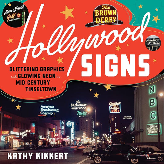 Hollywood Signs: Glittering Graphics and Glowing Neon in Mid-Century Tinseltown cover image