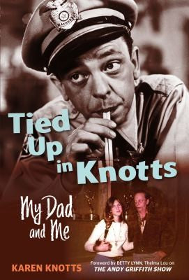Tied Up in Knotts: My Dad and Me cover