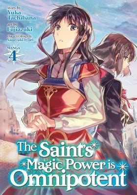The Saint's Magic Power is Omnipotent (Manga) Vol. 4 cover