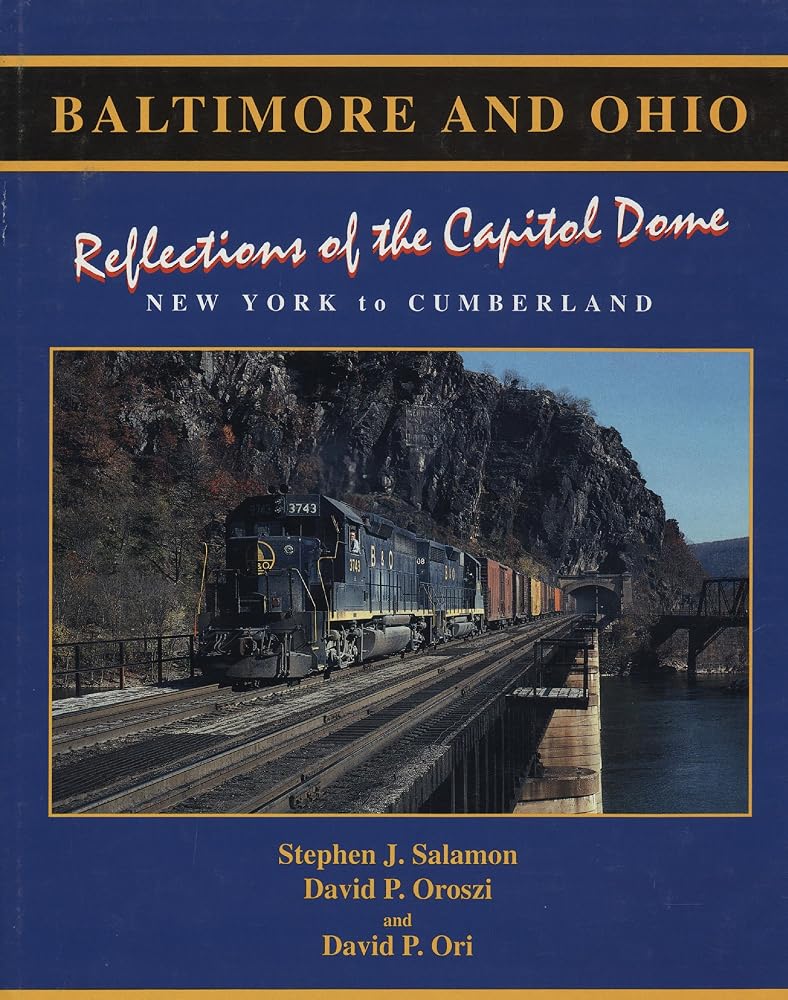 Baltimore and Ohio : Reflections of the Capitol Dome New York to Cumberland cover image