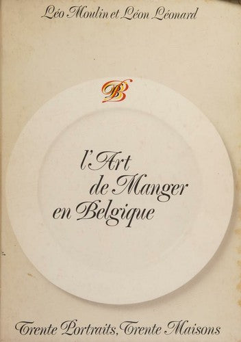 L\' art de manger en Belgique: Trente portraits, trente maisons cover