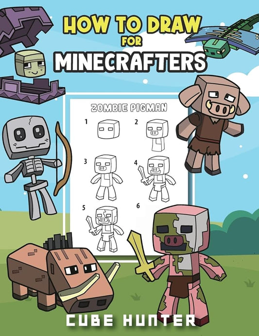 How To Draw for Minecrafters A Step by Step Chibi Guide: Unlock Your Creative World with 6 Easy-to-Follow Tutorials for Drawing Minecraft Chibis from ... (Unofficial Minecraft Activity Book for Kids) cover image