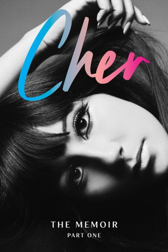 Cher: The Memoir: Part One of a Two-Part Memoir from the Iconic Artist and Actor (The Cher Memoir, 1)