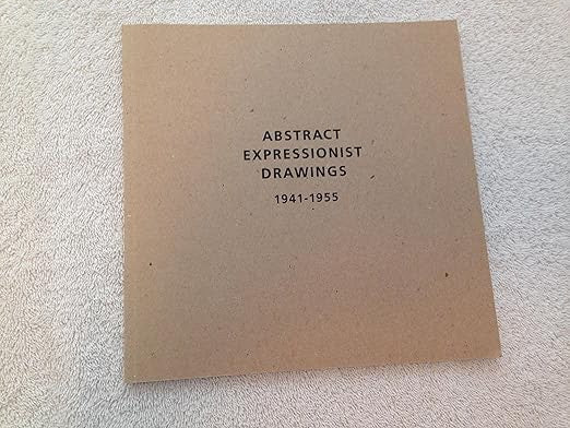 Abstract Expressionist Drawings, 1941-1955