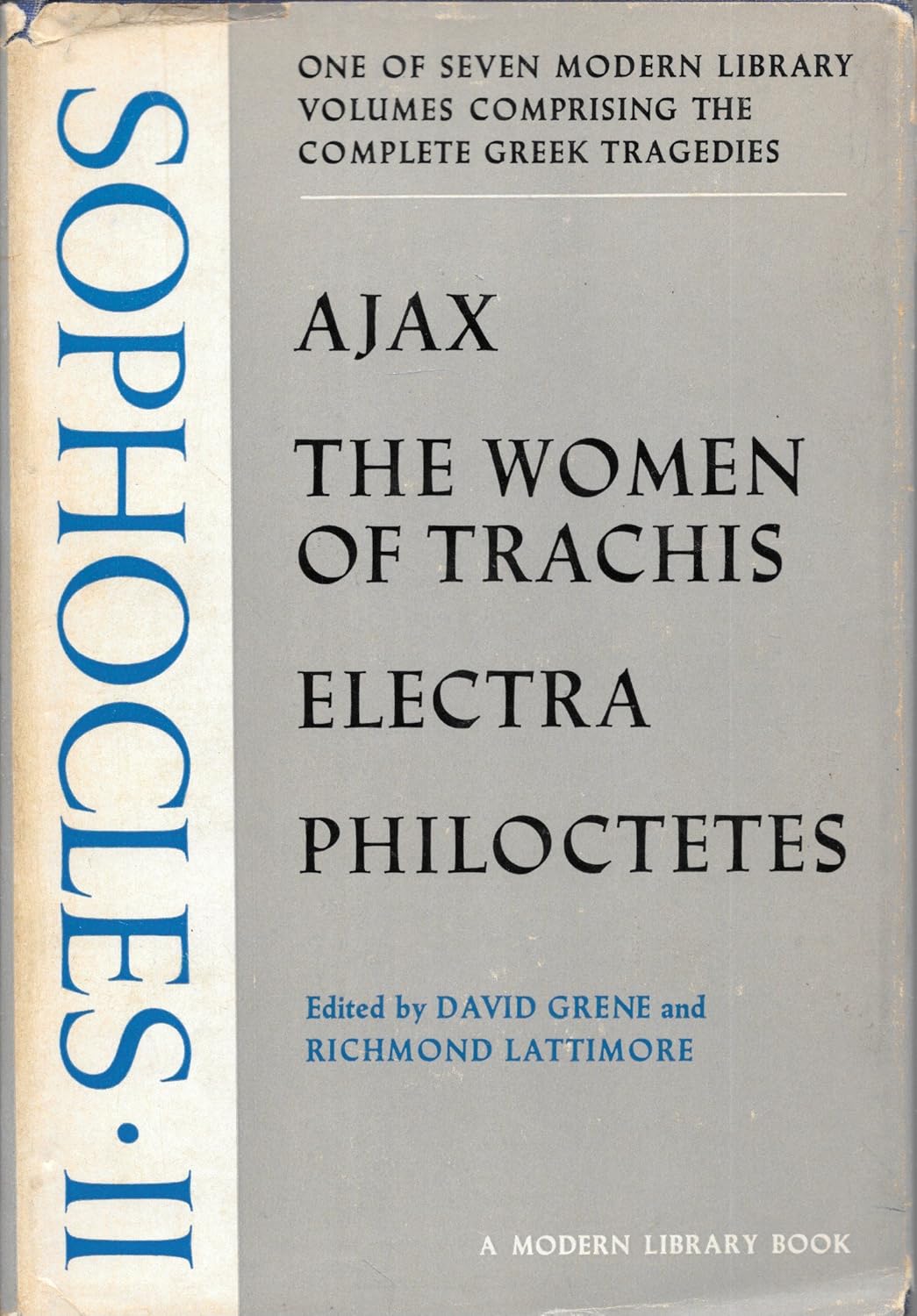 Complete Greek Tragedies Volume IV Sophocles II: Ajax, The Women of Trachis, Electra, Philoctetes