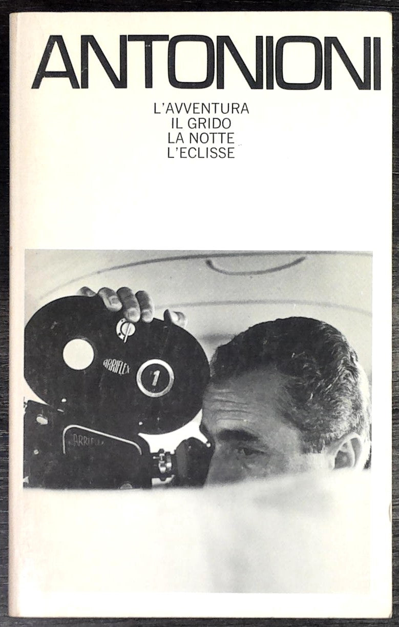 Antonioni Four Screenplays: L'avventura, Il Grido, La Notte, L'eclisse