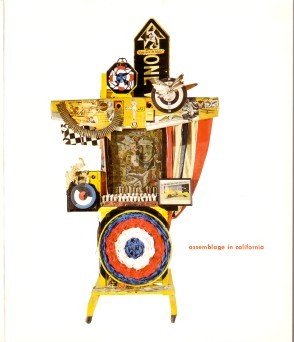 ASSEMBLAGE IN CALIFORNIA: WORKS FROM THE LATE 50'S AND EARLY 60'S