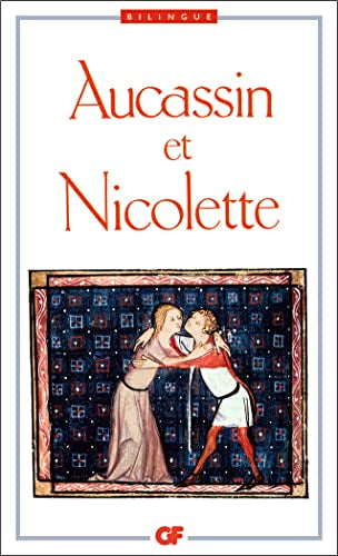Aucassin Et Nicolette: Chantefable Du Xiiie Siecle (French Edition)