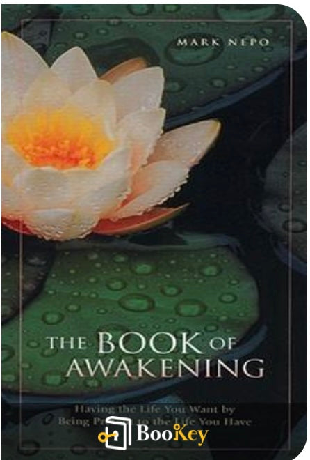 The Book of Awakening: Having the Life You Want by Being Present to the Life You Have
