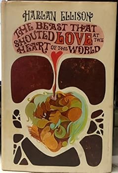 The Beast That Shouted Love At The Heart Of The World