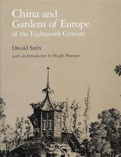 China and Gardens of Europe of the Eighteenth Century (Dumbarton Oaks Reprints and Facsimiles in Landscape Architecture)