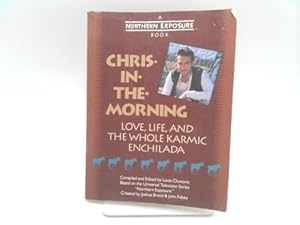 Chris-In-The-Morning: Love, Life, and the Whole Karmic Enchilada