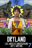 Dryland: Los Angeles Underground Art & Writing (ISSUE 7) (Volume 1) cover
