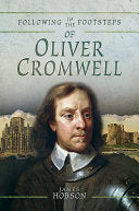 Following in the Footsteps of Oliver Cromwell: A Historical Guide to the Civil War cover