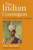 The Indian Contingent: The Forgotten Muslim Soldiers of Dunkirk cover