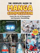 The Complete Guide to Manga Composition: Learn the Art of Perspective and Dynamic Storytelling (Over 400 Illustrations!) cover