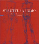 Struttura Uomo Manuale di Anatomia Artistica Vol. 1 (Manuale di Anatomia Artistica, Volume 1) cover