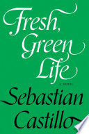 Fresh, Green Life: A Novel cover