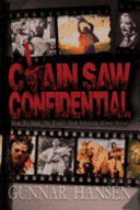 Chain Saw Confidential: How We Made the World's Most Notorious Horror Movie cover