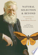 Natural Selection and Beyond: The Intellectual Legacy of Alfred Russel Wallace cover