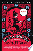 Enola Holmes: The Case of the Missing Marquess (An Enola Holmes Mystery) cover