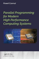 Parallel Programming for Modern High Performance Computing Systems cover