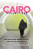 Cairo Securitized: Reconceiving Urban Justice and Social Resilience (Middle East Urban Studies) cover