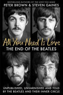 All You Need Is Love: The End of the Beatles - An Oral History by Those Who Were There cover
