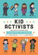 Kid Activists: True Tales of Childhood from Champions of Change (Kid Legends) cover