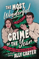 The Most Wonderful Crime of the Year: An Enemies-to-Lovers Christmas Romance and a Cozy Mystery Set in the English Countryside. (A Kiss Merry Kill Novel) cover