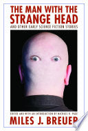 The Man with the Strange Head and Other Early Science Fiction Stories (Bison Frontiers of Imagination) cover