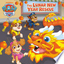 The Lunar New Year Rescue (PAW Patrol) (Pictureback) cover