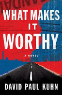 What Makes It Worthy: A Novel cover