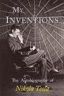 My Inventions: The Autobiography of Nikola Tesla cover