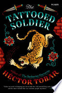 The Tattooed Soldier: A Novel cover