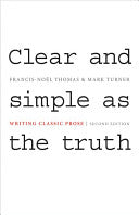 Clear and Simple as the Truth: Writing Classic Prose, Second Edition cover