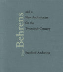 Peter Behrens and a New Architecture for the Twentieth Century cover