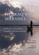 The Ghosts of Iraq's Marshes: A History of Conflict, Tragedy, and Restoration cover