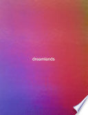 Dreamlands: Immersive Cinema and Art, 1905–2016 cover