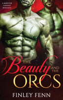 The Beauty and the Orcs: A Monster Fantasy Romance (Orc Sworn) cover