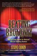Beating Broadway: How to Create Stories for Musicals That Get Standing Ovations cover