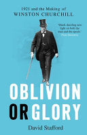 Oblivion or Glory: 1921 and the Making of Winston Churchill cover