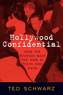 Hollywood Confidential: How the Studios Beat the Mob at Their Own Game cover